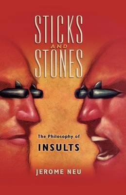 Sticks and Stones. The Philosophy of Insults
