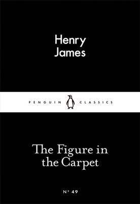 Обложка книги «The Figure in the Carpet» — James Henry, ISBN 9780141397580