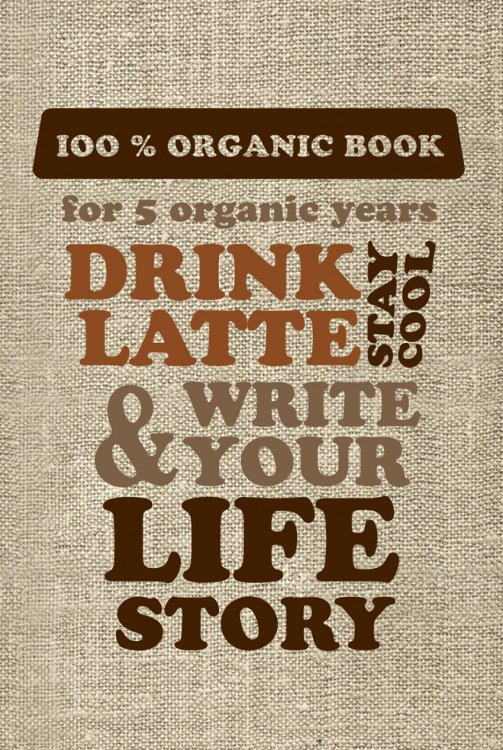 Пятибук. DRINK LATTE &amp; WRITE YOUR LIFE STORY