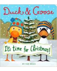 Duck and Goose it's Time for Christmas. Board book