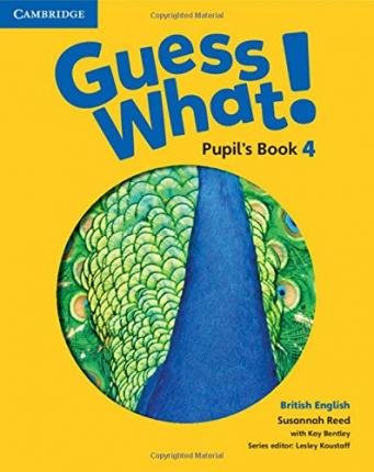 Guess What! Pupil's Book 4
