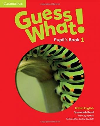 Guess What! Pupil's Book 1