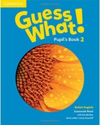 Guess What! Pupil's Book 2