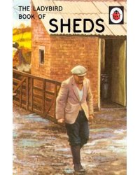 The Ladybird Book of the Shed
