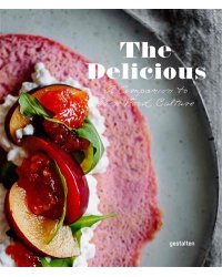 The Delicious. A Companion to New Food Culture