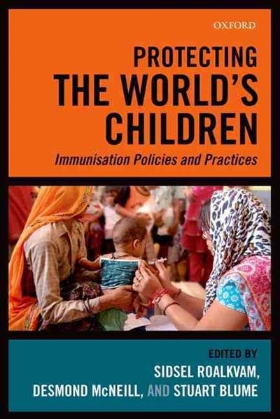 Protecting the World's Children. Immunisation Policies and Practices