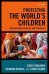 Protecting the World's Children. Immunisation Policies and Practices