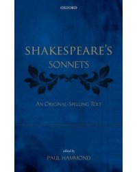 Shakespeare's Sonnets. An Original-spelling Text