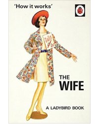 How it Works: The Wife
