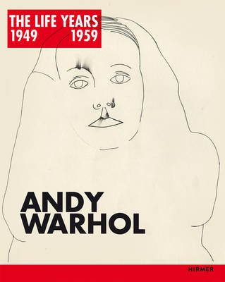 Andy Warhol. The Life Years 1949 - 1959