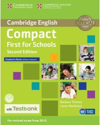 Compact First for Schools Student's Book without Answers with Testbank (+ CD-ROM)
