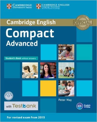 Compact Advanced Student's Book without Answers with Testbank (+ CD-ROM)
