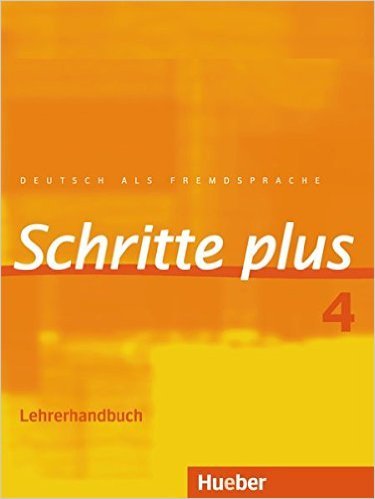 Schritte Plus: Lehrerhandbuch 4 Schritte Plus: Lehrerhandbuch 4