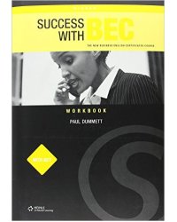 Success with BEC: Higher Workbook with Key: The New Business English Certificates
