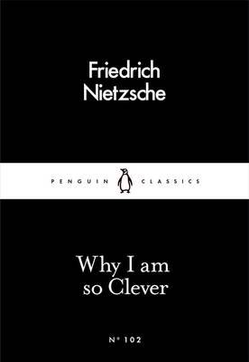 Penguin Little Black Classics Why I am So Clever