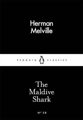 Обложка книги «The Maldive Shark» — Melville Herman, ISBN 9780141397177