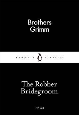 Обложка книги «The Robber Bridegroom» — Brothers Grimm, ISBN 9780141398570