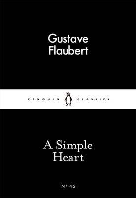 Обложка книги «A Simple Heart» — Flaubert Gustave, ISBN 9780141397504