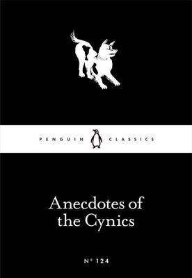 Penguin Classics Anecdotes of the Cynics