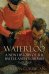 Waterloo. A New History of the Battle and its Armies