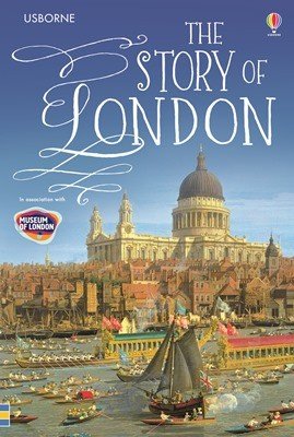 Обложка книги «The Story of London» — Lloyd Jones Rob, ISBN 9781409564003
