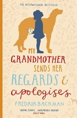 My Grandmother Sends Her Regards and Apologises My Grandmother Sends Her Regards and Apologises