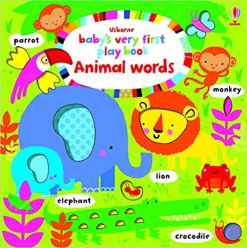 Baby's Very First Books Baby's Very First Play Book Animal Words. Board book