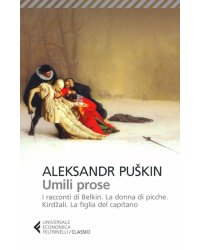 Umili prose. I racconti di Belkin. La dama di picche. Kirdzali. La faglia del capitano
