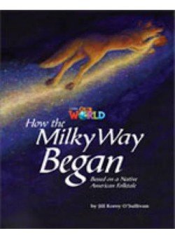 Our World Readers: How the Milky Way Began: British English. Paperback