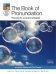 The Pronununciation Book. Proposals for a Practical Pedagogy (+ CD-ROM)