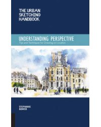 The Urban Sketching Handbook. Understanding Perspective