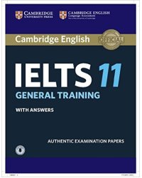 Cambridge IELTS 11 General Training Student's Book: Authentic Examination Papers