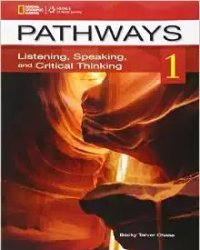 Pathways 1. Listening, Speaking and Critical Thinking. Student Book