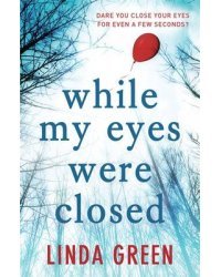 While My Eyes Were Closed