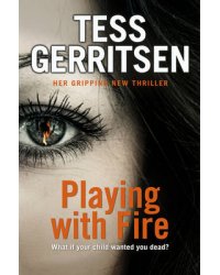 Playing with Fire