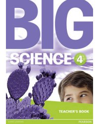 Big Science 4. Teacher's Book
