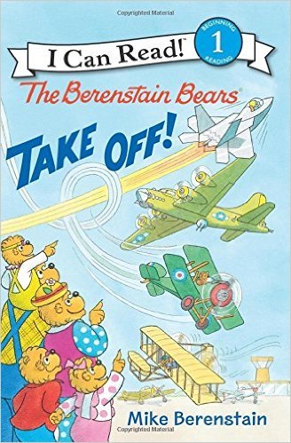 I Can Read! Level 1 The Berenstain Bears Take Off! Level 1