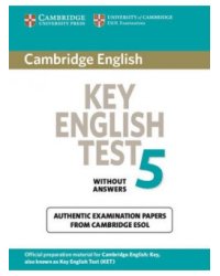 Cambridge Key English Test 5 Student's Book without answers: Official Examination Papers from University of Cambridge ESOL Examinations