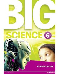 Big Science 6. Student Book