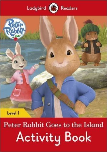 Peter Rabbit: Goes to the Island Activity Book - Ladybird Readers: Level 1