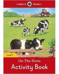 On the Farm – Ladybird Readers. Level 1 + downloadable audio