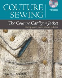The Couture Cardigan Jacket. Sewing Secrets from a Chanel Collector (+ DVD)