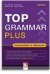 Top Grammar Plus. Intermediate to Advanced