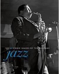 Jazz: The Iconic Images of Ted Williams
