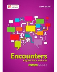 Encounters. English Here and Now. Elementary. Student's Book