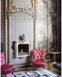 Domus: A Journey into Italy's Most Creative Interiors by Oberto Gili