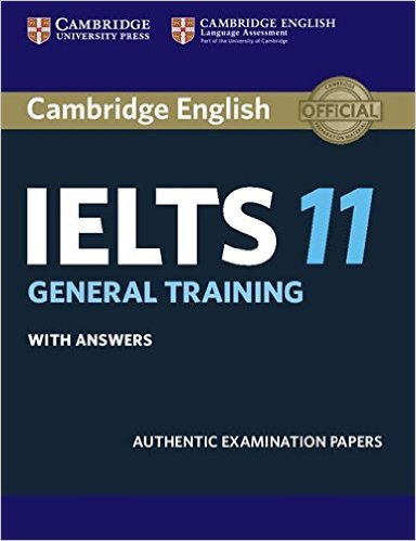 Cambridge IELTS 11. General Training. With answers. Authentic Examination Papers
