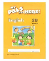 My Pals are Here! English Workbook. 2B