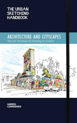 Architecture and Cityscapes. Tips and Techniques for Drawing on Location