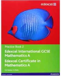 Edexcel International GCSE Mathematics A. Practice Book 2